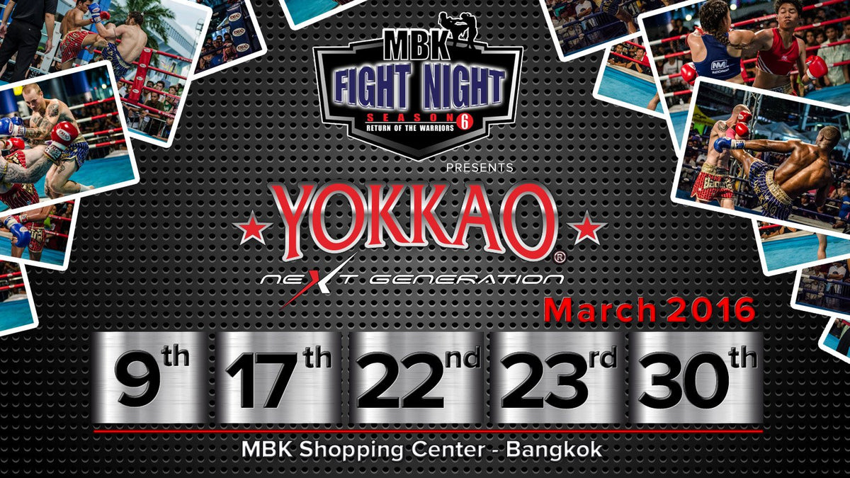 MBK Fight Night and YOKKAO to promote 4 Muay Thai events throughout March, 2016!-Yokkao Thailand Store