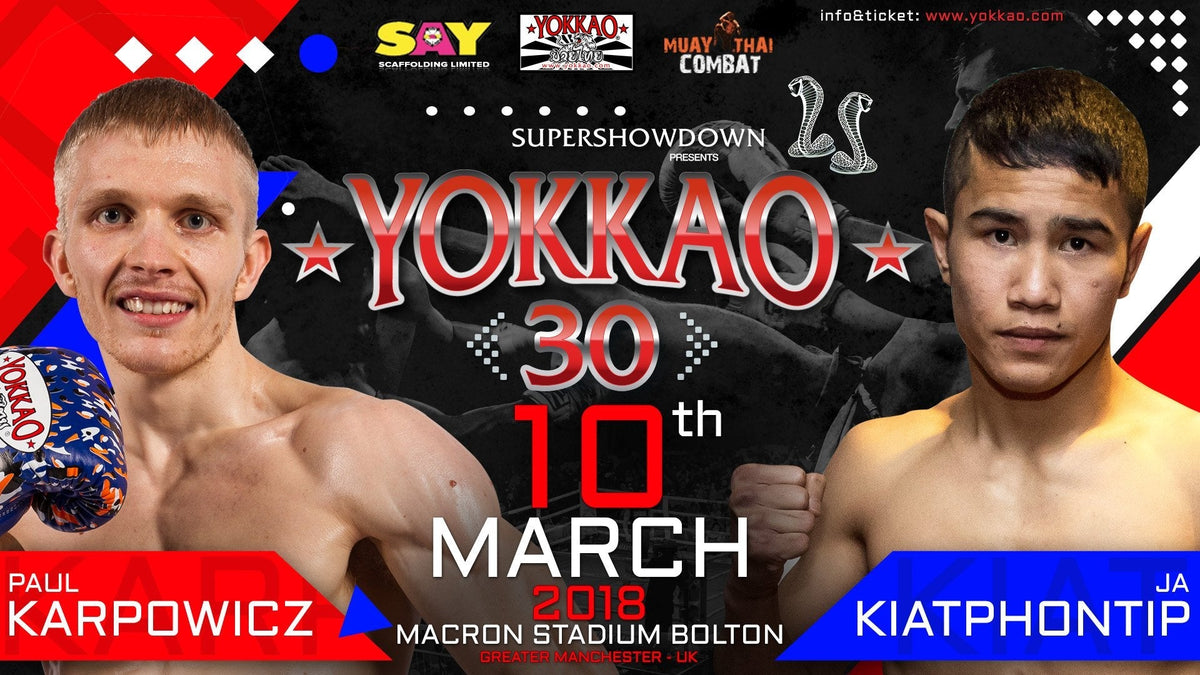 YOKKAO 30: Paul Karpowicz vs Ja Kiatphontip!-Yokkao Thailand Store