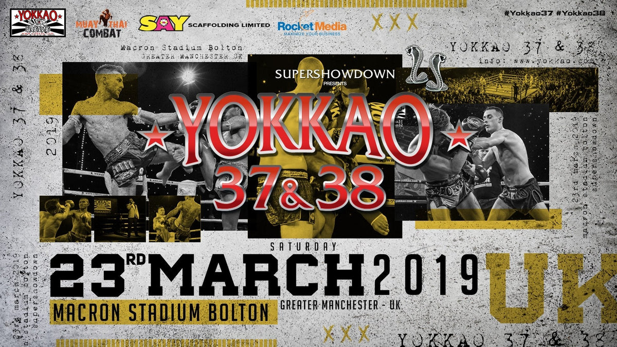 YOKKAO 37 - 38 Returns to UK on 23rd March 2019-Yokkao Thailand Store