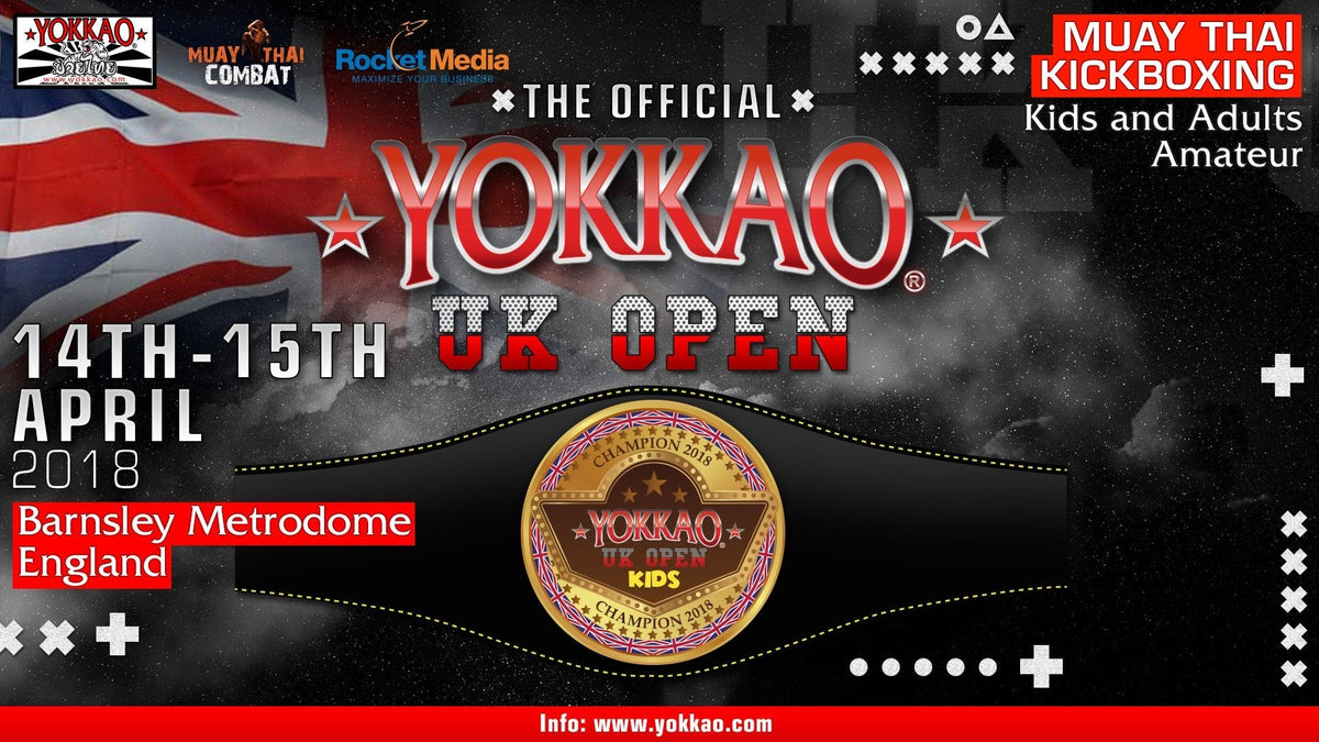 YOKKAO UK Open Championship Hits The Stage April 14th - 15th-Yokkao Thailand Store